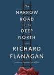 Narrow Road to the Deep North, Richard Flanagan
